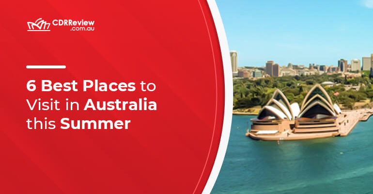 6 Best Places to Visit in Australia During this Summer