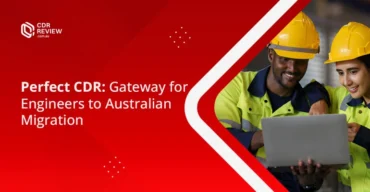 Perfect CDR Gateway for Engineers to Australian Migration